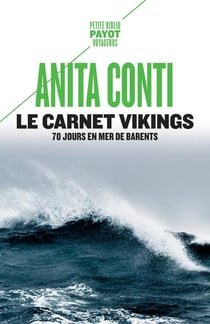 Le Carnet Vikings : 70 jours en mer de Barents