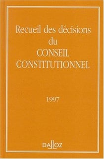 Recueil des décisions du conseil constitutionnel (édition 1997)
