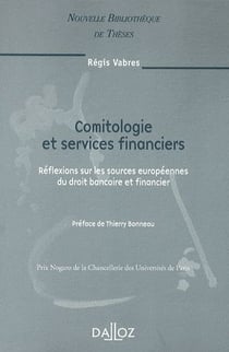 Comitologie et services financiers - Volume 90 Réflexions sur les sources européennes du droit bancaire et financier