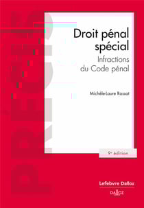 Droit pénal spécial : Infractions du Code pénal (9e édition)