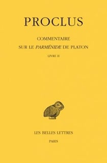 Commentaire sur le Parménide de Platon Tome 2