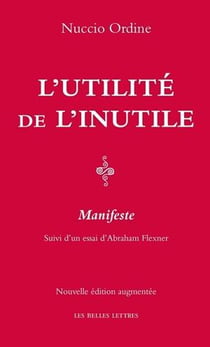L'utilité de l'inutile : manifeste (2e édition)