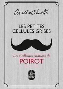 Les petites cellules grises - les meilleures citations de Poirot