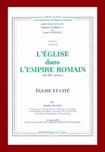 L'église dans l'empire romain, ii-iii siècles - église et cité