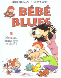 Bebe blues t.15 - menaces mensonges et video