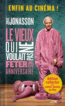 Le vieux qui ne voulait pas fêter son anniversaire