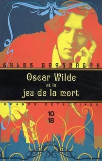 Oscar Wilde et le jeu de la mort