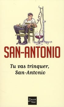 San-Antonio t.30 - tu vas trinquer