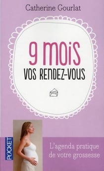 9 mois - vos rendez-vous