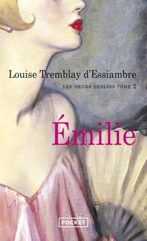 Les soeurs Deblois Tome 2 - Emilie
