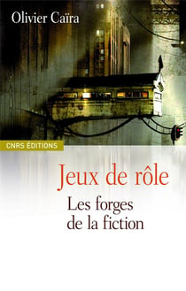Jeux de rôle - les forges de la fiction