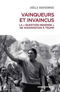 Vainqueurs et invaincus : La "question indienne" de Washington à Trump