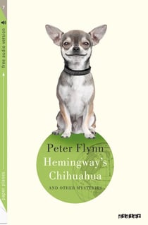 Hemingway's chihuahua - and other mysteries