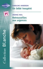 Un bebe inespere - retrouvailles aux urgences