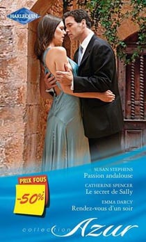 Passion andalouse - le secret de Sally - rendez-vous d'un soir