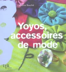 Yoyos, accessoires de mode
