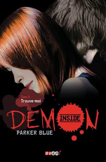 Demon inside Tome 3 - trouve moi  ?