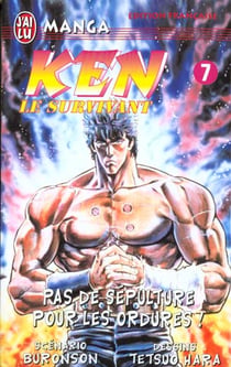 Ken le survivant Tome 7 : Pas de sépulture pour les ordures
