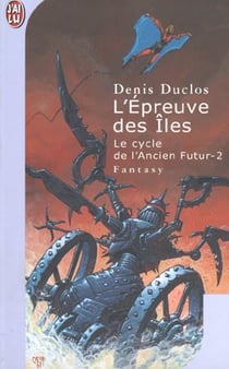 Cycle de l'ancien futur  t2 - l'epreuve des iles (le)