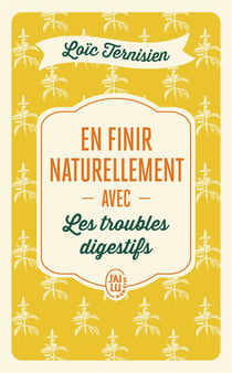 En finir naturellement avec les troubles digestifs Tome 2