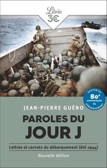 Paroles du jour J : Lettres et carnets du Débarquement (été 1944)