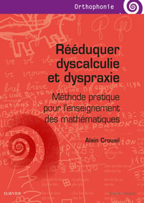 Rééduquer dyscalculie et dyspraxie - méthode pratique pour l'enseignement des mathématiques