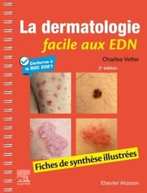 La dermatologie facile aux EDN : fiches de synthèse illustrées (2e édition)