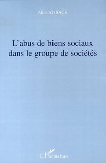 L'abus de biens sociaux dans le groupe de sociétés
