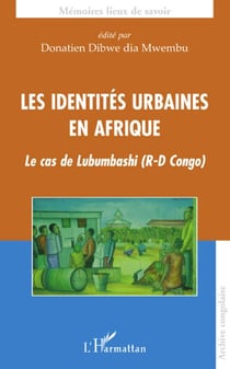 Les identités urbaines en Afrique - le cas de Lubumbashi (R-D Congo)