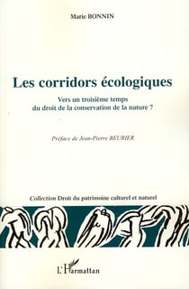 Les corridors écologiques - vers un troisième temps du droit de la conservation de la nature ?