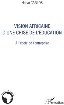 Vision africaine d'une crise de l'éducation - à l'école de l'entreprise