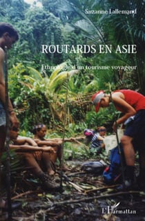 Routards en Asie - ethnologie d'un tourisme voyageur