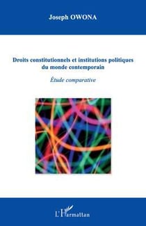 Droits constitutionnels et institutions politiques du monde contemporain - étude comparative