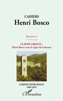 Cahiers henri bosco - henri bosco sous le signe du luberon