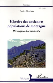 Histoire des anciennes populations de montagne - des origines à la modernité