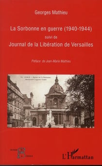 La Sorbonne en guerre 1940-1944- journal de la libération de Versailles