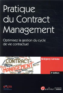 PRATIQUE DU CONTRACT MANAGEMENT- 3EME EDITION