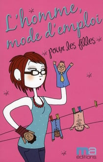 L'homme, mode d'emploi pour les filles