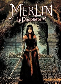 Merlin - le prophète Tome 5 : la voie du juste
