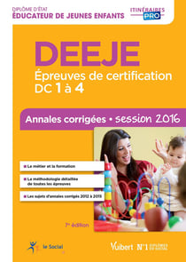 DEEJE - épreuves de certification DC 1 a 4 - annales corrigées (7e édition)