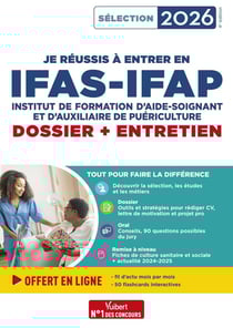 Je réussis à entrer en IFAS-IFAP : dossier et entretien oral : Pour intégrer une école d'aide-soignant et d'auxiliaire de puériculture - Sélection 2026