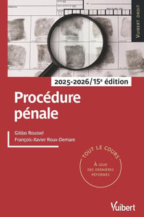 Procédure pénale : Tout le cours à jour des dernières réformes
