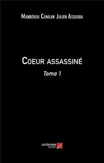 Coeur assassiné t.1