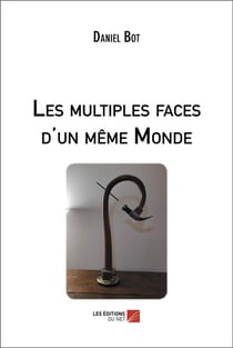 Les multiples faces d'un même monde