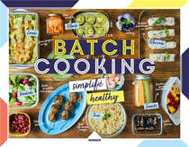 Batch cooking simplifié - préparez le we, c'est pret pour la semaine !