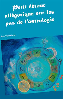 Petit détour allégorique sur les pas de l'astrologie