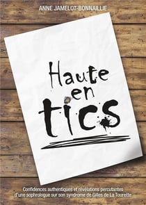 Haute en tics : témoignage d'une sophrologue sur son syndrome de gilles de la tourette