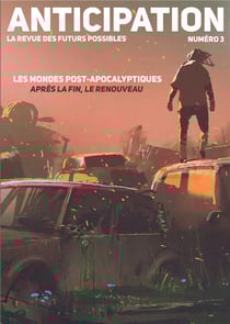 Anticipation t.3 : les mondes post-apocalyptiques : après la fin, le renouveau