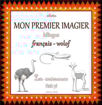 Mon premier imagier bilingue français-wolof - les animaux, rab yi