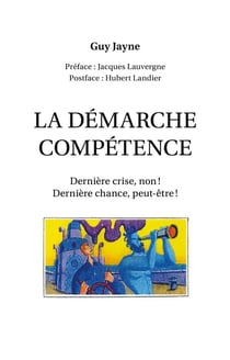 La démarche compétence : dernière crise, non ! dernière chance, peut-être !